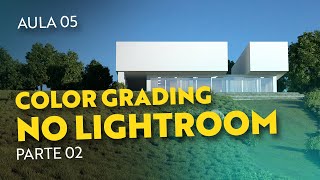 RENDERS CINEMATOGRÁFICOS COM COLOR GRADING  AULA 04  COLOR GRADING NA PRÁTICA [upl. by Nodnerb967]