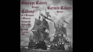 Giuseppe Galante Galleons for 4 Trumpets 8 Clarinets Strings and Percussion [upl. by Nitsuj]