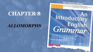 Grammar  Second Stage  Chapter 8  Allomorphs [upl. by Etnoved]