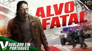 ALVO FATAL  FILME DE AÇÃO COMPLETO DUBLADO EM PORTUGUÊS [upl. by Rye]