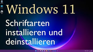 Windows 11  Schriftarten installieren und deinstallieren [upl. by Alejandra358]