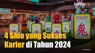 4 Shio Ini Diprediksi Mendapatkan Kesuksesan Karier di Tahun 2024  KONTAN News [upl. by Schreibe]