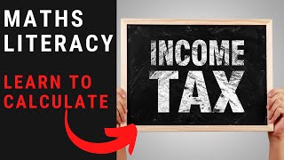 Income Tax  Maths Literacy [upl. by Annaierb]