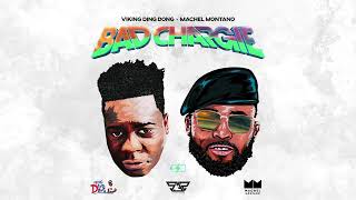 Viking Ding Dong x Machel Montano  Bad Chargie Official Audio  Soca 2022 [upl. by Rehpotsirahc]