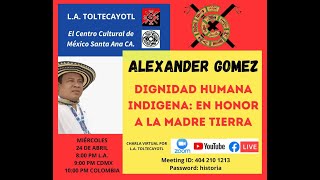 Dignidad Humana Indigena en honor a la Madre Tierra [upl. by Oiznun]