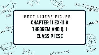 RECTILINEAR FIGURE CHAPTER 11 EXERCISE 11 A Q NO 1 AND THEOREM [upl. by Novit486]