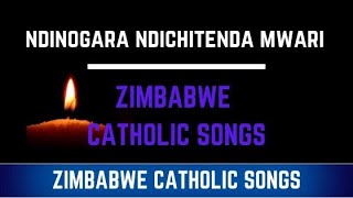 Zimbabwe Catholic Shona Songs Ndinogara Ndichitenda Mwari [upl. by Ymeon]