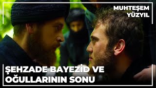 Şehzade Bayezid ve oğullarının sonu  Muhteşem Yüzyıl 138Bölüm [upl. by Dag400]