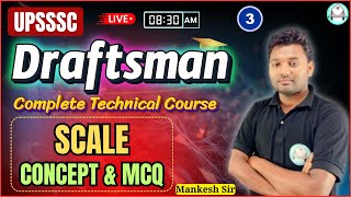 🔴 Lec3 UPSSSC Draftsman  Scale By MANKESH SIR [upl. by Zavala]