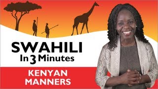 Learn Swahili  Swahili in Three Minutes  Kenyan Manners [upl. by Woodhead]