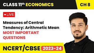 Measures of Central Tendency Arithmetic Mean  Most Important Questions  Class 11 Economics Ch 8 [upl. by Flosser52]