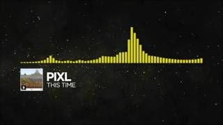 PIXL  This time Monstercat 1 HOUR [upl. by Rie344]