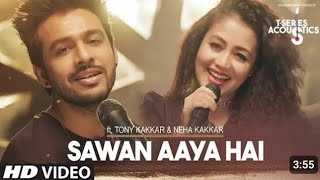 Sawan Aaya Hai Video Song  TSeries Acoustics  Tony Kakkar amp Neha Kakkar⁠⁠⁠⁠  TSeries [upl. by Nerol]