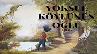 Yoksul Köylünün Oğlu  Sesli Kitap seslikitap seslikitaplar audiobook [upl. by Luke258]