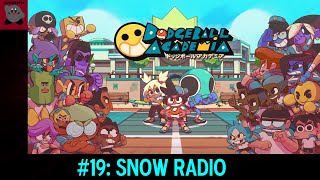 Dodgeball Academia 19 Snow Radio [upl. by Aikemahs]