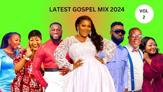 LATEST GOSPEL MIX 2024 [upl. by Tommy706]