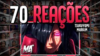 70 REAÇÕES  Madara Naruto  Tsukuyomi  M4rkim [upl. by Ajile]