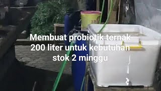 Membuat probiotik ternak 200 liter [upl. by Tebor]