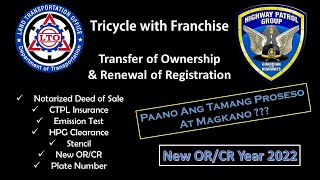 Transfer of Ownership ng Traysikel Pampasada w Prangkisa  Renewal of Registration  New ORCR 2022 [upl. by Katy]