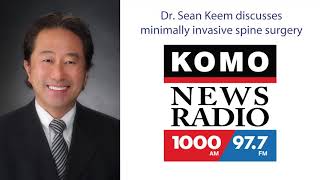 Dr Sean Keem on KOMO Radio  Minimally Invasive Spine Surgery [upl. by Ynnod619]