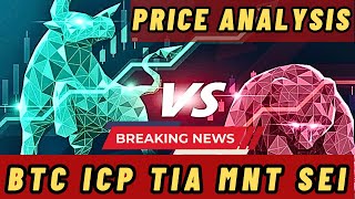 Price analysis  BTC ICP TIA MNT SEI [upl. by Blaseio]