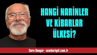 EMRE KONGAR HANGİ NARİNLER VE KİBARLAR ÜLKESİ  SESLİ KÖŞE YAZISI [upl. by Steinberg]