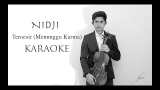 NIDJI  Teroesir Menunggu Karma  Karaoke Okestra Version [upl. by Adihsar]