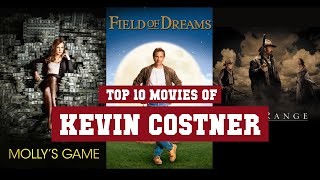 Kevin Costner Top 10 Movies  Best 10 Movie of Kevin Costner [upl. by Burnley500]