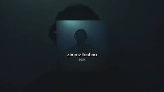 Zimmz Techno 004 [upl. by Reinke]