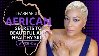 African Beauty Secrets for Beautiful Healthy Skin [upl. by Jueta197]