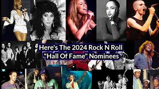 The 2024 Rock N Roll quotHall Of Famequot Nominees [upl. by Aleunamme372]