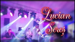 Formatia LUCIAN SERES  Program LIVE NUNTA BAIA MARE  Adi si Roxana [upl. by Launame723]