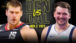 Denver Nuggets vs Dallas Mavericks Full Game Highlights  Nov 3 2023  FreeDawkins [upl. by Marb]