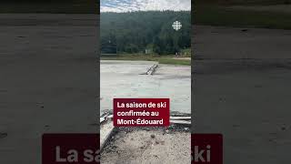 La saison de ski confirmée au MontÉdouard  Vidéojournal [upl. by Nnaesor]