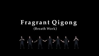 Fragrant Qigong [upl. by Dralliw]