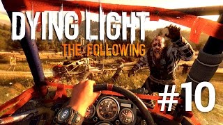 Dying Light  The Following  Max cauta antidotul  Episodul 10 [upl. by Harp]