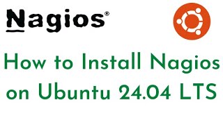 How to install Nagios on Ubuntu 2404 LTS  Configure Nagios on Ubuntu 2404 LTS  Access Nagios Web [upl. by Eirrehs208]