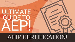 The Ultimate Guide To AEP  AHIP Certification [upl. by Elleinet]