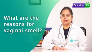 What are the reasons for Vaginal Smell AsktheDoctor [upl. by Zaneski]