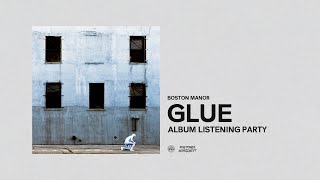 Boston Manor  GLUE Listening Party [upl. by Aronal]