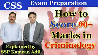 How to score 90 in CSS Criminology  SSP Kamran Adil  Criminology Syllabus  CSS Club Mian Shafiq [upl. by Eelatsyrc216]