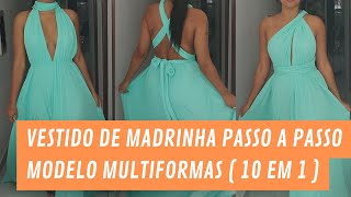 COMO FAZER VESTIDO DE FESTA DE MADRINHA MULTIFORMAS VARIOS MODELOS EM UM corteecostura vestidos [upl. by Travax771]