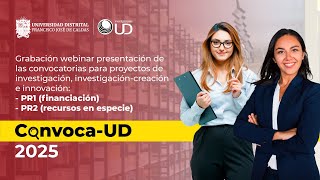 ConvocaUD 2025  Webinar presentación convocatorias PR1 y PR2 para proyectos [upl. by Ecirbaf]