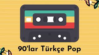 90lar Türkçe Pop [upl. by Eiuqram773]