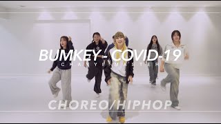 ChoreoHipHop Class  BUMKEY  Covid19  CHANYI Choreography  PM 830 월수 초급 [upl. by Ezar]