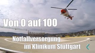 quotVon 0 auf 100 alles gebenquot  Notfallversorgung im Klinikum Stuttgart [upl. by Virg]