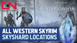 ESO Greymoor  All 18 Western Skyrim Skyshards Locations [upl. by Gorlicki]