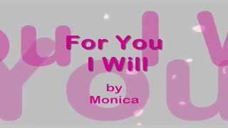 For You I Will  Lyrics  Monica [upl. by Ennairek783]