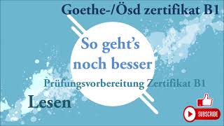 Goethe und Ösd Zertifikat B1So gehts noch besser  LESEN B1Modelltest 6 mit Lösungen [upl. by Doownel]