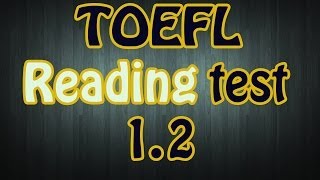 TOEFL Reading test 12 [upl. by Hebert641]